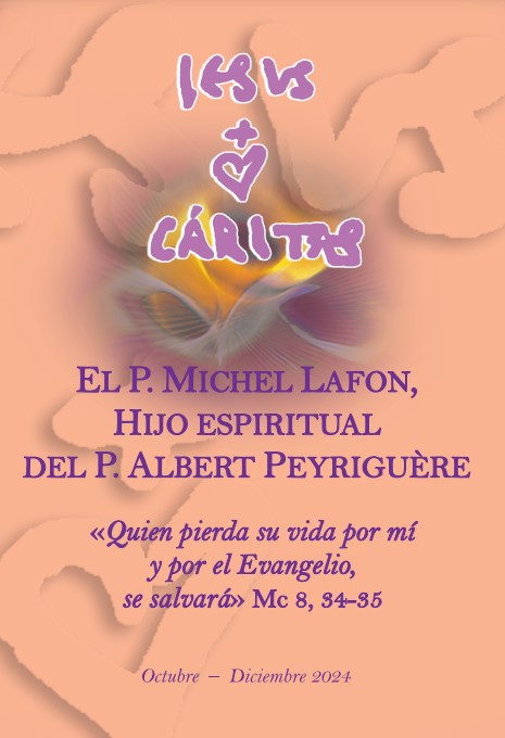 Boletín Iesus Caritas 223
El P. Michel Lafon, hijo espiritual del P. Albert Peyriguère